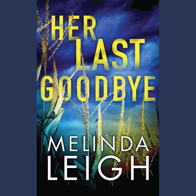 Her Last Goodbye by Melinda Leigh audiobook