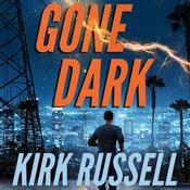Gone Dark by  Kirk Russell audiobook
