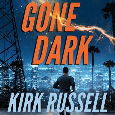 Gone Dark by Kirk Russell audiobook