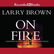 On Fire by  Larry Brown audiobook