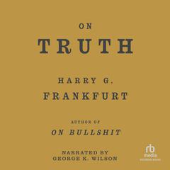On Truth by Harry G. Frankfurt audiobook