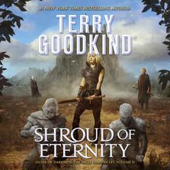Shroud of Eternity by Terry Goodkind audiobook