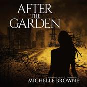 After the Garden by  Michelle Browne audiobook