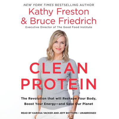 Clean Protein by Kathy Freston audiobook