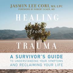 Healing from Trauma by Jasmin Lee Cori audiobook