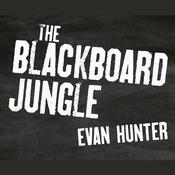The Blackboard Jungle by  Evan Hunter audiobook