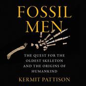 Fossil Men by  Kermit Pattison audiobook
