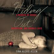 Hiding Out by  Tina Alexis Allen audiobook
