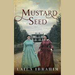 Mustard Seed by Laila Ibrahim audiobook