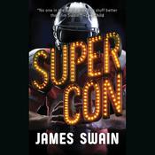 Super Con by  James Swain audiobook
