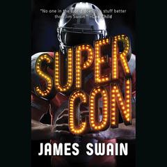 Super Con by James Swain audiobook