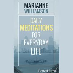 Daily Meditations for Everyday Life by Marianne Williamson audiobook