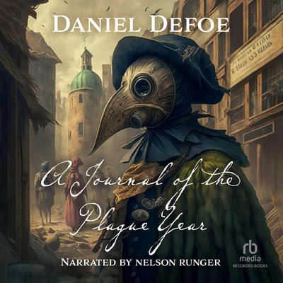 A Journal of the Plague Year by Daniel Defoe audiobook