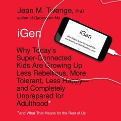 iGen by Jean M.  Twenge audiobook