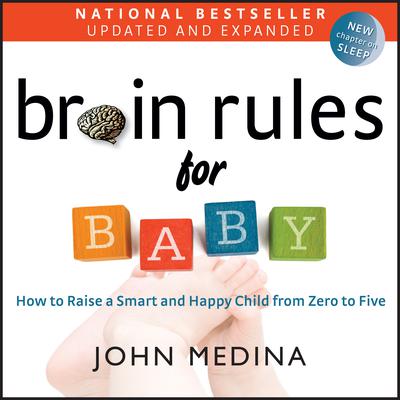 Brain Rules for Baby (Updated and Expanded) by John Medina audiobook