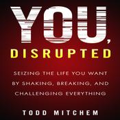 You, Disrupted by  Todd Mitchem audiobook