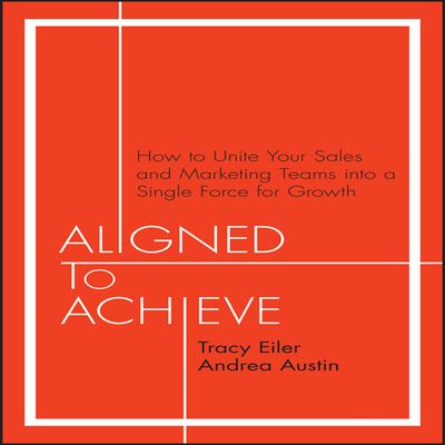 Aligned to Achieve by Tracy Eiler audiobook