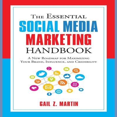 The Essential Social Media Marketing Handbook by Gail Z. Martin audiobook