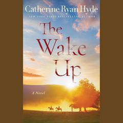 The Wake Up by Catherine Ryan Hyde audiobook