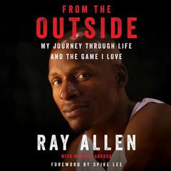 From the Outside by Ray Allen audiobook