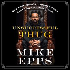 Unsuccessful Thug by Mike Epps audiobook