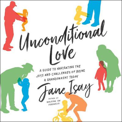 Unconditional Love by Jane Isay audiobook