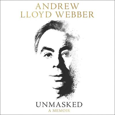 Unmasked by Andrew Lloyd Webber audiobook
