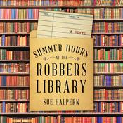 Summer Hours at the Robbers Library by  Sue Halpern audiobook