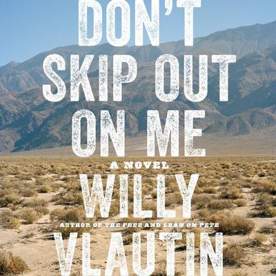 Don't Skip Out on Me by Willy Vlautin audiobook