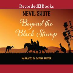 Beyond the Black Stump by Nevil Shute audiobook