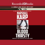 Blood Thirsty by  Marshall Karp audiobook