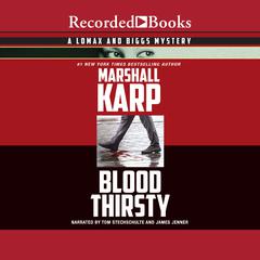 Blood Thirsty by Marshall Karp audiobook