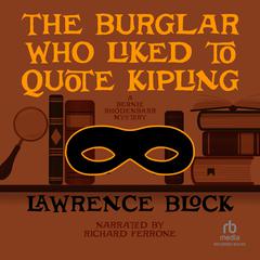 The Burglar Who Liked to Quote Kipling by Lawrence Block audiobook