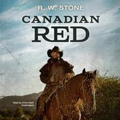 Canadian Red by  R. W. Stone audiobook