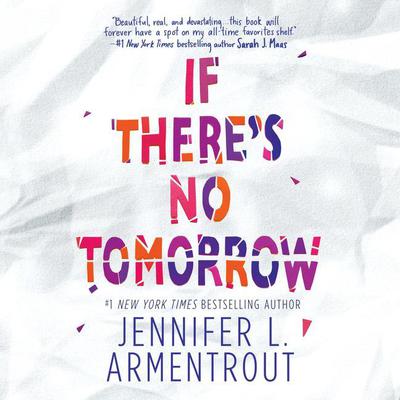 If There’s No Tomorrow by Jennifer L. Armentrout audiobook