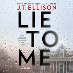 Lie to Me by J. T. Ellison audiobook