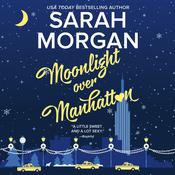 Moonlight Over Manhattan by  Sarah Morgan audiobook