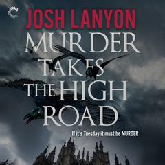 Murder Takes the High Road by Josh Lanyon audiobook