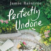 Perfectly Undone by  Jamie Raintree audiobook