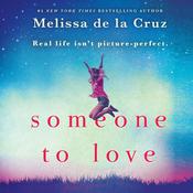 Someone to Love by  Melissa de la Cruz audiobook
