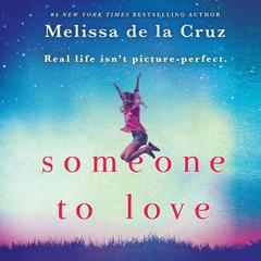 Someone to Love by Melissa de la Cruz audiobook
