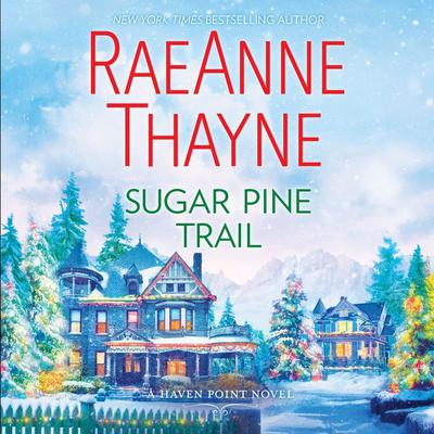 Sugar Pine Trail by RaeAnne Thayne audiobook