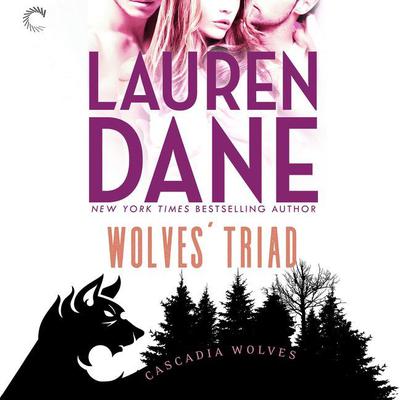 Wolves’ Triad by Lauren Dane audiobook