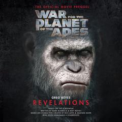 War for the Planet of the Apes: Revelations by Greg Keyes audiobook