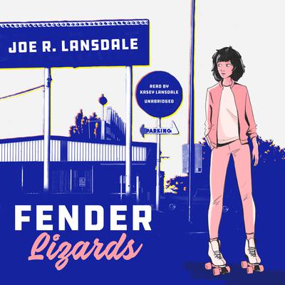 Fender Lizards by Joe R. Lansdale audiobook