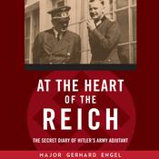 At the Heart of the Reich by  Gerhard Engel audiobook
