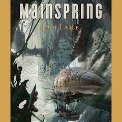Mainspring by Jay Lake audiobook