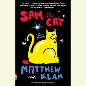 Sam the Cat by  Matthew Klam audiobook