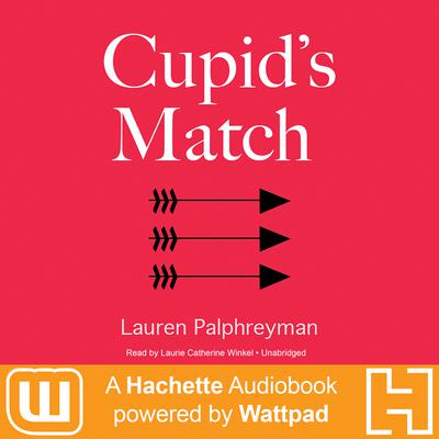 Cupid's Match by Lauren Palphreyman audiobook
