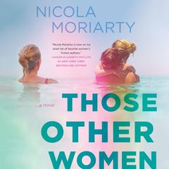 Those Other Women by Nicola Moriarty audiobook
